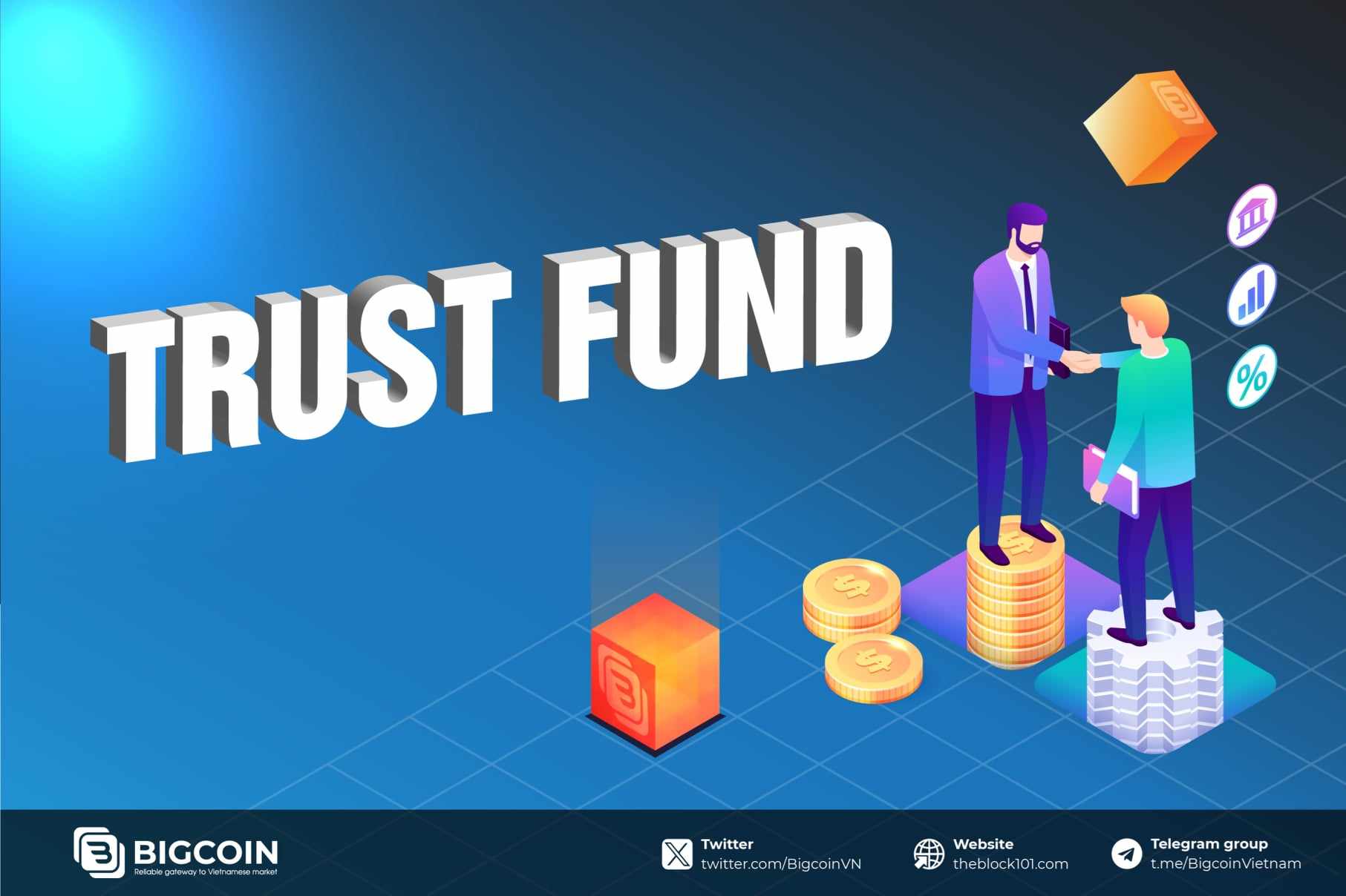 Trust fund là gì? Lưu ý quan trọng cho nhà đầu tư khi sử dụng trust fund